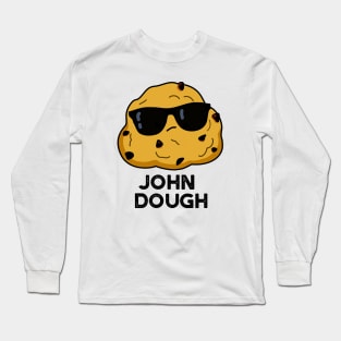 John Dough Funny Baking Pun Long Sleeve T-Shirt